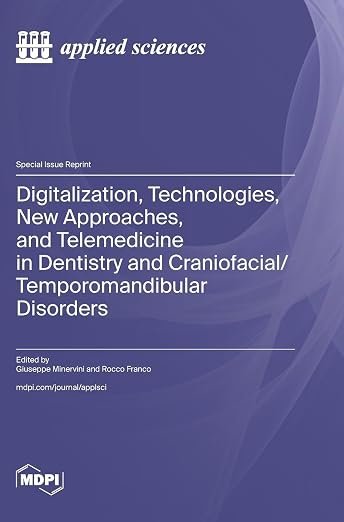 Copertina: Digitalization, Technologies, New Approaches, and Telemedicine in Dentistry and Craniofacial/Temporomandibular Disorders